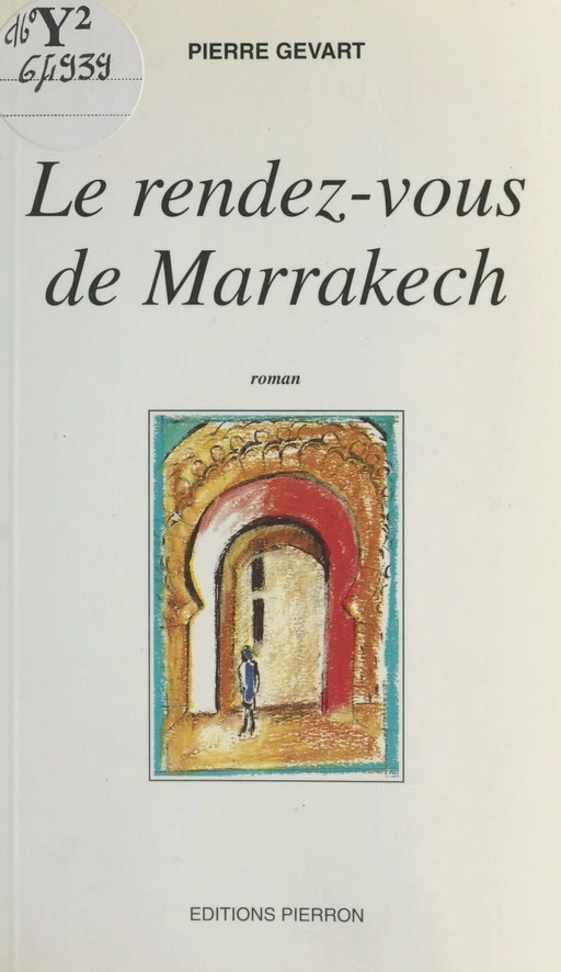 Le rendez-vous de Marrakech - Pierre Gévart - FeniXX réédition numérique