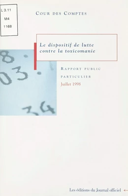 Le dispositif de lutte contre la toxicomanie