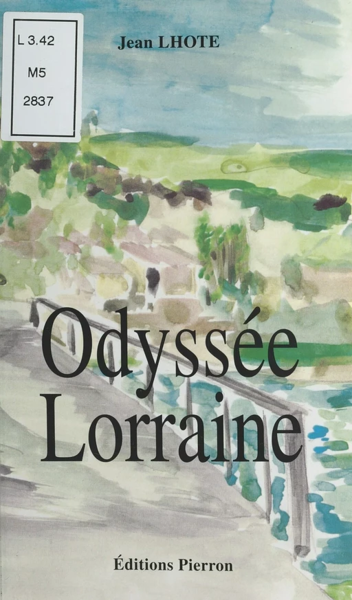 Odyssée lorraine - Jean Lhote - FeniXX réédition numérique