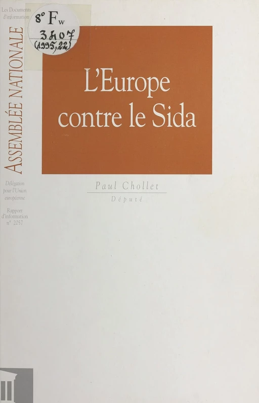 L'Europe contre le sida. Rapport d'information n°2057 - Paul Chollet,  Assemblée nationale - FeniXX réédition numérique