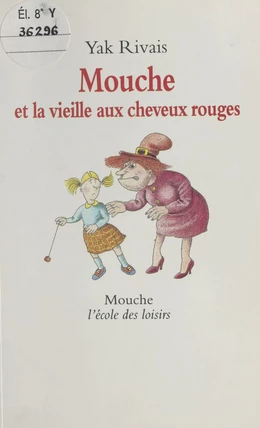 Mouche et la vieille aux cheveux rouges