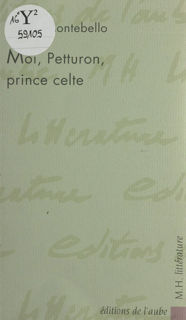 Moi, Petturon, prince celte - Denis Montebello - FeniXX réédition numérique