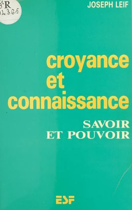 Croyance et connaissance : savoir et pouvoir