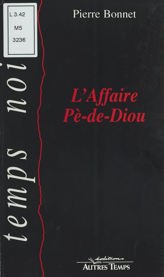 L'affaire Pè-de-Diou - Pierre BONNET - FeniXX réédition numérique