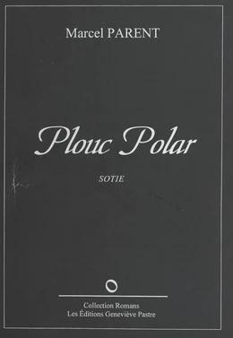 Plouc polar : sotie