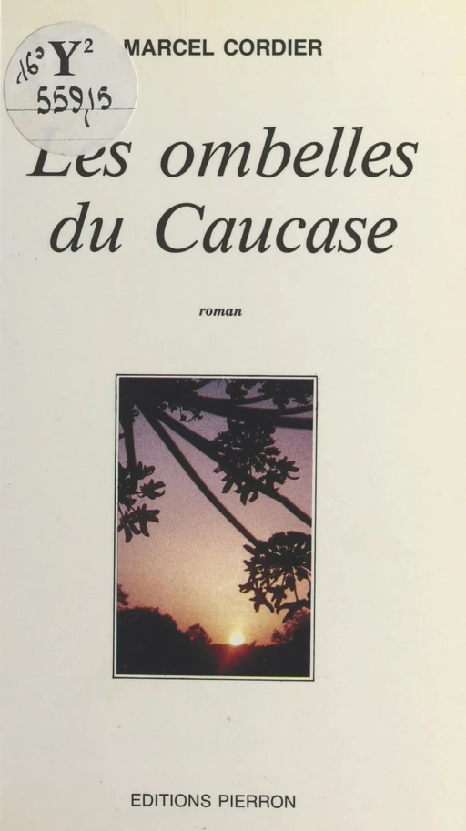 Les ombelles du Caucase - Marcel Cordier - FeniXX réédition numérique