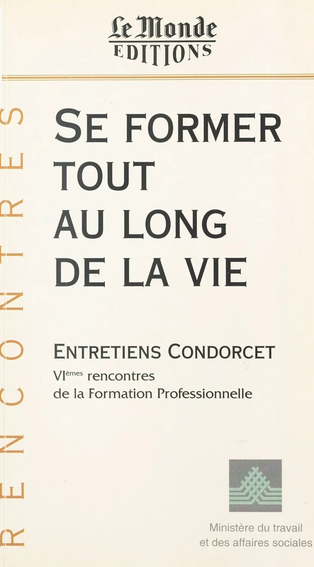 Se former tout au long de la vie -  Entretiens Condorcet - FeniXX réédition numérique