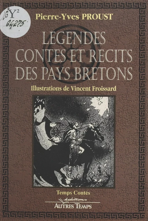 Légendes, contes et récits des pays bretons - Pierre-Yves Proust - FeniXX réédition numérique