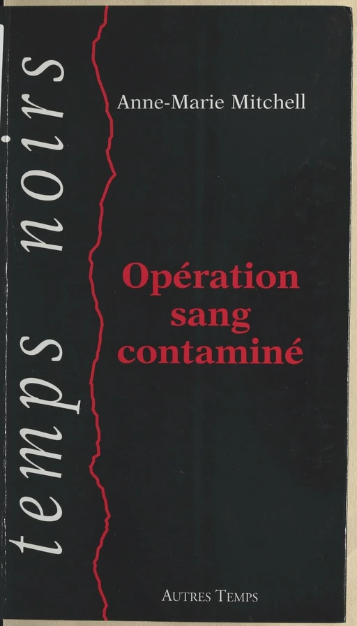 Opération sang contaminé - Anne-Marie Mitchell-Sambroni - FeniXX réédition numérique