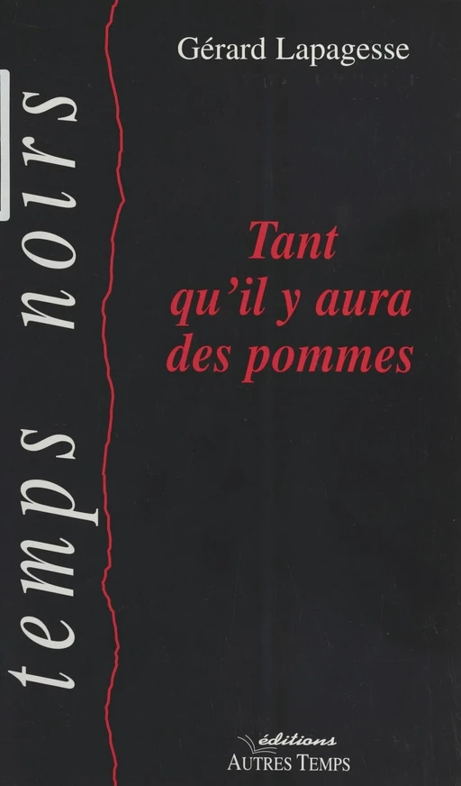 Tant qu'il y aura des pommes - Gérard Lapagesse - FeniXX réédition numérique