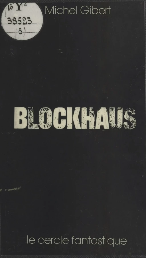 Blockhaus - Michel Gibert - FeniXX réédition numérique