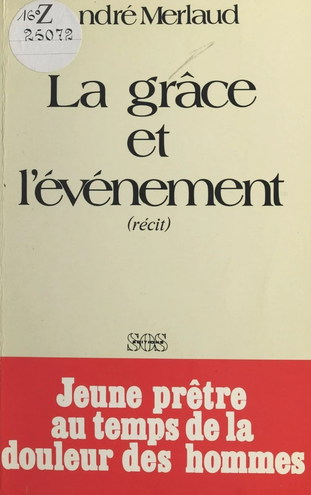 La grâce et l'événement - André Merlaud - FeniXX réédition numérique