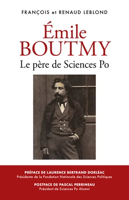 Émile Boutmy,  le père de Sciences Po