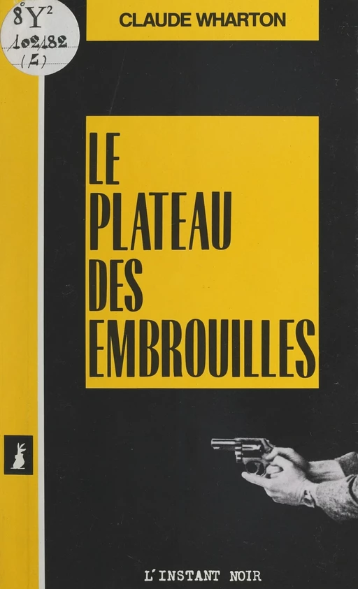 Le plateau des embrouilles - Claude Wharton - FeniXX réédition numérique