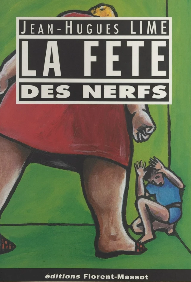 La fête des nerfs - Jean-Hugues Lime - FeniXX réédition numérique