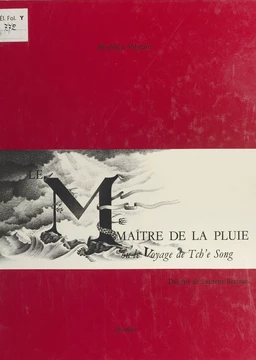 Le maître de la pluie ou Le voyage de Tch'e Song