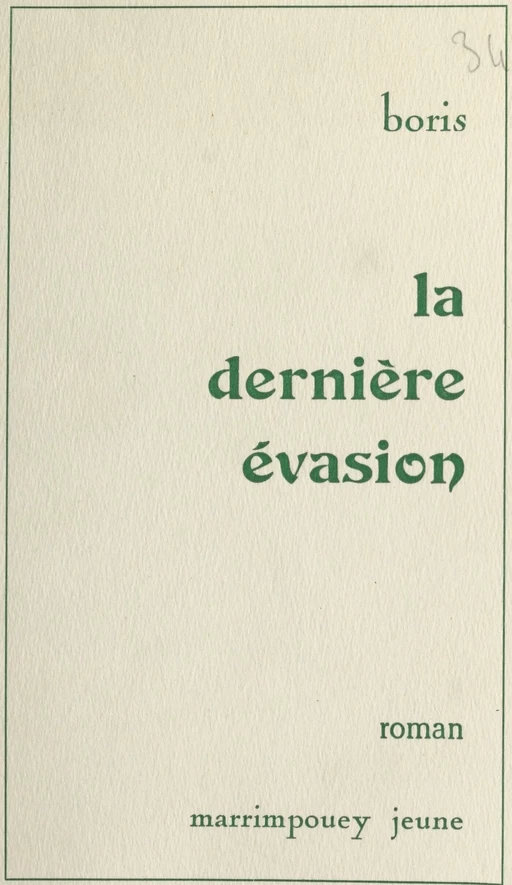 La dernière évasion -  Boris - FeniXX réédition numérique