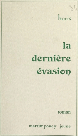 La dernière évasion