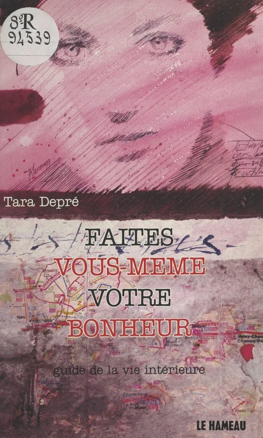 Faites vous-même votre bonheur : guide de la vie intérieure - Tara Depré - FeniXX réédition numérique