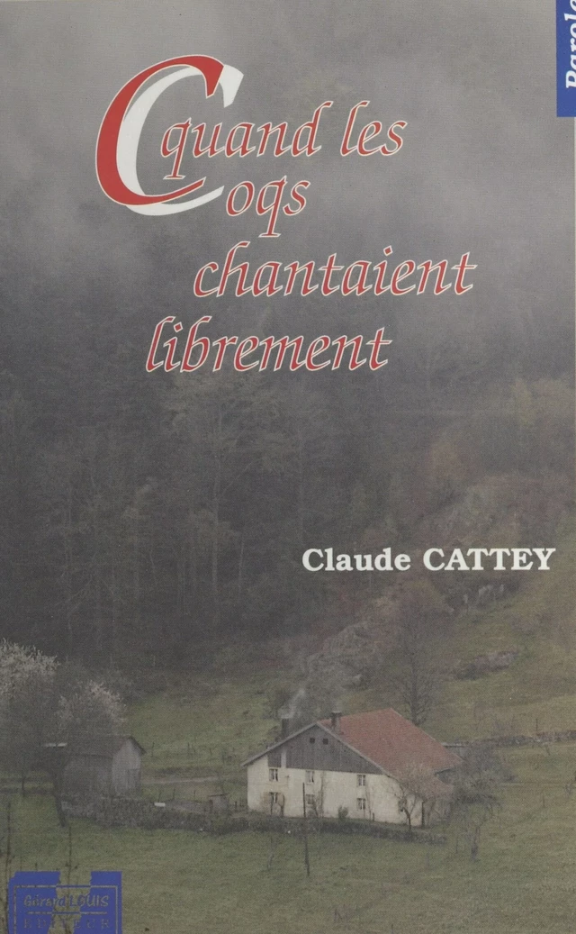 Quand les coqs chantaient librement - Claude Cattey - FeniXX réédition numérique