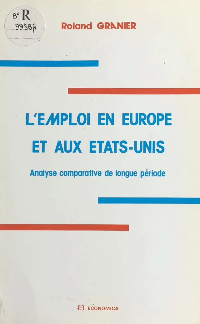 L'emploi en Europe et aux Etats-Unis : analyse comparative de longue période - Roland Granier - FeniXX réédition numérique