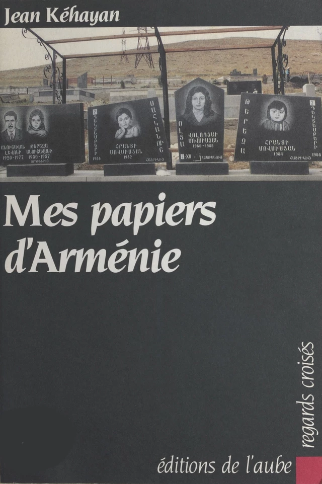 Mes papiers d'Arménie - Jean Kéhayan - FeniXX réédition numérique