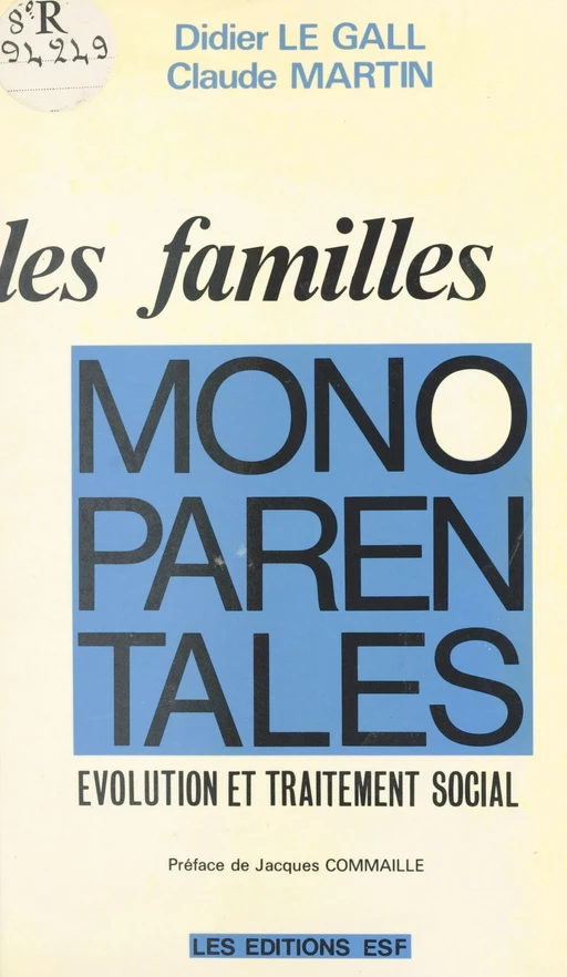 Les familles monoparentales : évolution et traitement social - Didier Le Gall, Claude Martin - FeniXX réédition numérique