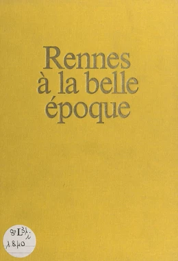 Rennes à la Belle Époque