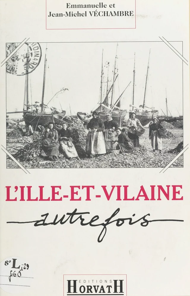 L'Ille-et-Vilaine autrefois - Jean-Michel Velchambre - FeniXX réédition numérique