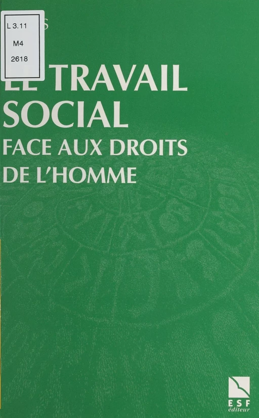 Le travail social face aux droits de l'homme -  Association nationale des assistants de service social - FeniXX réédition numérique