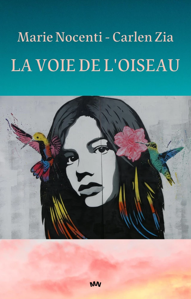 La Voie de l'oiseau - Marie Nocenti - Librinova