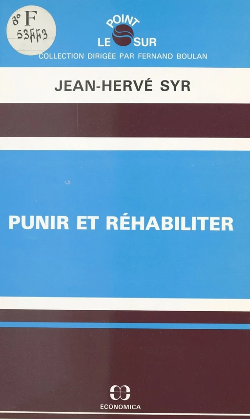 Punir et réhabiliter - Jean-Hervé Syr - FeniXX réédition numérique