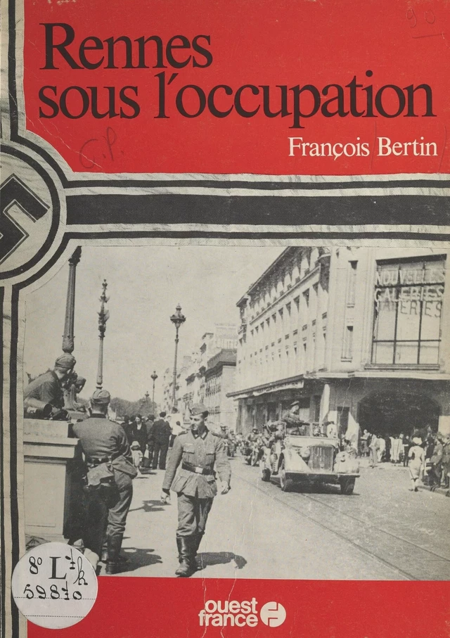 Rennes sous l'occupation - François Bertin - FeniXX réédition numérique