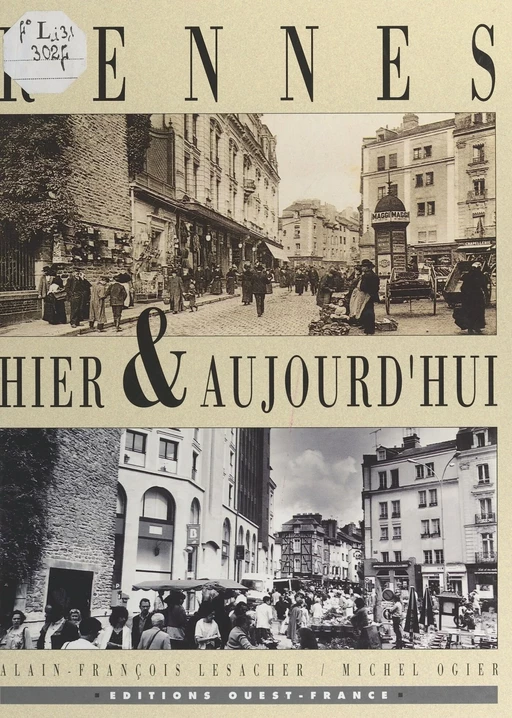 Rennes hier et aujourd'hui - Alain-François Lesacher - FeniXX réédition numérique