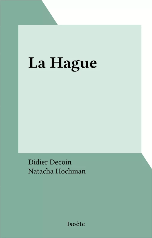 La Hague - Didier Decoin - FeniXX réédition numérique