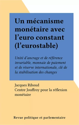 Un mécanisme monétaire avec l'euro constant (l'eurostable)