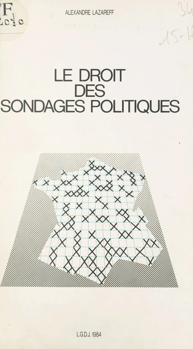 Le droit des sondages politiques : analyse de la réglementation française - Alexandre Lazareff - FeniXX réédition numérique