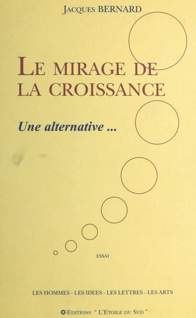 Le mirage de la croissance : une alternative - Jacques Bernard - FeniXX réédition numérique