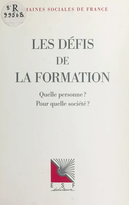 Les défis de la formation : quelle personne ? pour quelle société ?