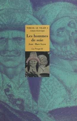 Torcol le vilain (3) : Les hommes de soie