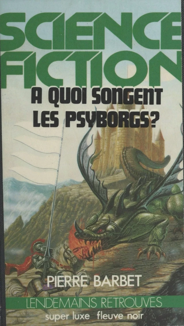 À quoi songent les Psyborgs ? - Pierre Barbet - FeniXX réédition numérique