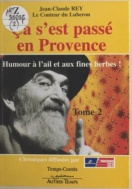 Ça s'est passé en Provence (2) : Humour à l'ail et aux fines herbes