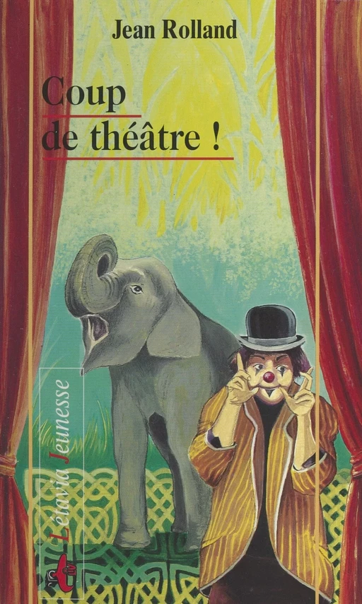 Coup de théâtre ! - Jean Rolland - FeniXX réédition numérique