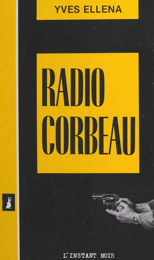 Radio-corbeau - Yves Ellena - FeniXX réédition numérique