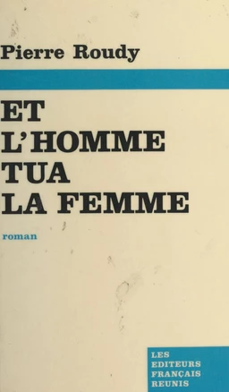 Et l'homme tua la femme