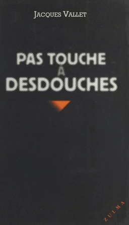 Pas touche à Desdouches