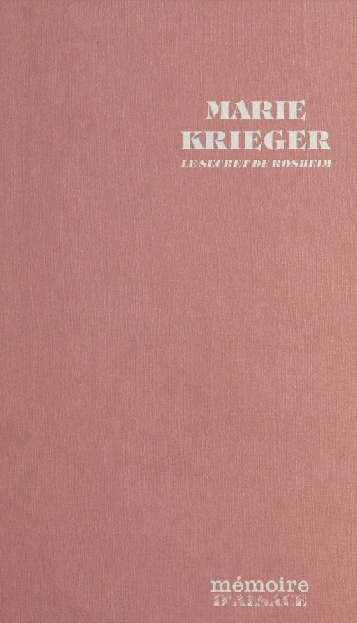 Marie Krieger, le secret de Rosheim - Guy Fauchille - FeniXX réédition numérique