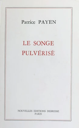 Le songe pulvérisé