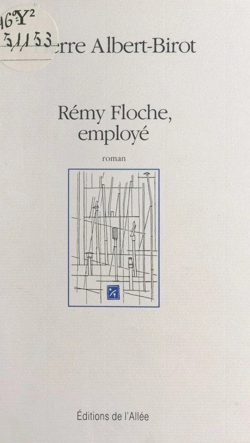 Rémy Floche, employé - Pierre Albert-Birot - FeniXX réédition numérique