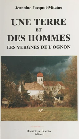 Une terre et des hommes : les vergnes de l'Ognon